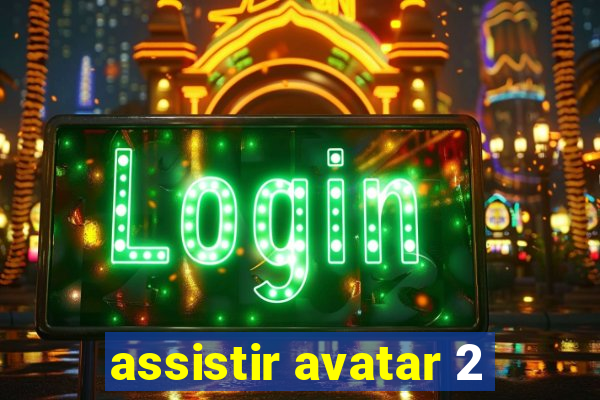 assistir avatar 2